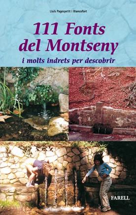 111 FONTS DEL MONTSENY I MOLTS INDRETS PER DESCOBRIR | 9788495695185 | PAGESPETIT I BLANCAFORT, LLUIS | Llibreria Drac - Librería de Olot | Comprar libros en catalán y castellano online