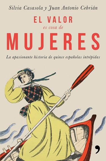 VALOR ES COSA DE MUJERES, EL | 9788499986302 | CASASOLA, SILVIA; CEBRIÁN, JUAN ANTONIO | Llibreria Drac - Llibreria d'Olot | Comprar llibres en català i castellà online