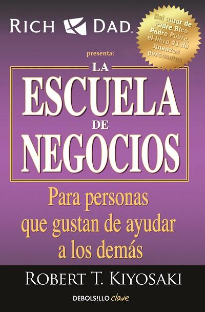 ESCUELA DE NEGOCIOS, LA | 9788466354370 | KIYOSAKI, ROBERT T. | Llibreria Drac - Librería de Olot | Comprar libros en catalán y castellano online