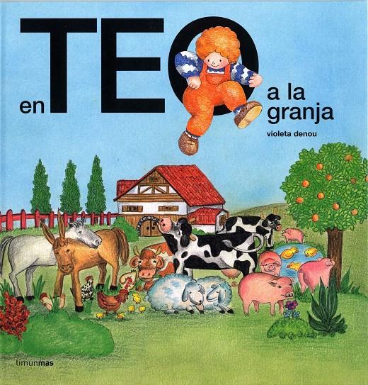 EN TEO A LA GRANJA | 9788415853176 | DENOU, VIOLETA | Llibreria Drac - Librería de Olot | Comprar libros en catalán y castellano online