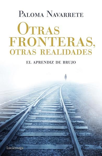 OTRAS FRONTERAS, OTRAS REALIDADES | 9788415864844 | NAVARRETE, PALOMA | Llibreria Drac - Llibreria d'Olot | Comprar llibres en català i castellà online