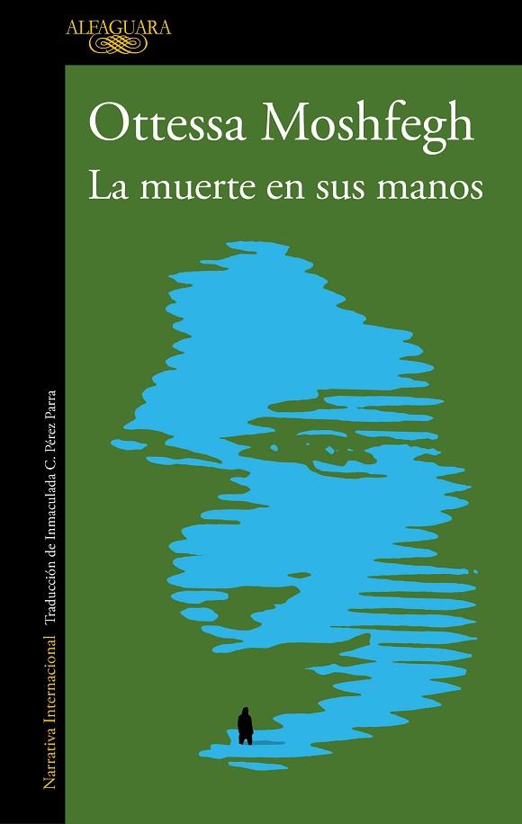 MUERTE EN SUS MANOS, LA | 9788420456065 | MOSHFEGH, OTTESSA | Llibreria Drac - Librería de Olot | Comprar libros en catalán y castellano online