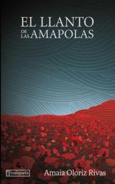 LLANTO DE LAS AMAPOLAS, EL | 9788419319289 | OLORIZ, AMAIA | Llibreria Drac - Llibreria d'Olot | Comprar llibres en català i castellà online