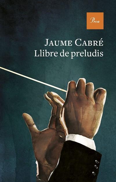 LLIBRE DE PRELUDIS | 9788475889443 | CABRÉ, JAUME | Llibreria Drac - Librería de Olot | Comprar libros en catalán y castellano online