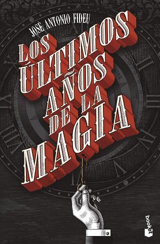 ÚLTIMOS AÑOS DE LA MAGIA, LOS | 9788445013007 | FIDEU, JOSÉ ANTONIO | Llibreria Drac - Llibreria d'Olot | Comprar llibres en català i castellà online