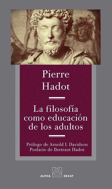 FILOSOFÍA COMO EDUCACIÓN DE LOS ADULTOS, LA | 9788412478761 | HADOT, PIERRE | Llibreria Drac - Llibreria d'Olot | Comprar llibres en català i castellà online