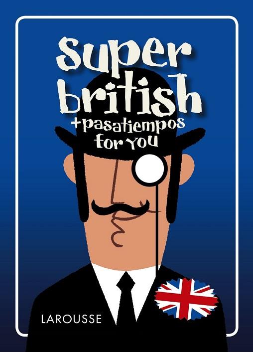 SUPER BRITISH (PASATIEMPOS FOR YOU) | 9788416641765 | JOURDAIN, SABINE | Llibreria Drac - Llibreria d'Olot | Comprar llibres en català i castellà online