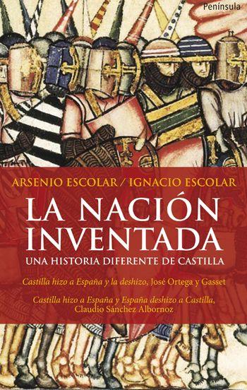 NACION INVENTADA, LA | 9788499420479 | ESCOLAR, ARSENIO / ESCOLAR, IGNACIO | Llibreria Drac - Librería de Olot | Comprar libros en catalán y castellano online