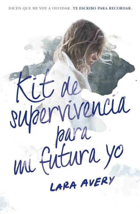 KIT DE SUPERVIVIENCIA PARA MI FUTURA YO | 9788420484600 | AVERY, LARA | Llibreria Drac - Llibreria d'Olot | Comprar llibres en català i castellà online