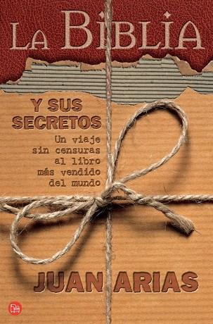 BIBLIA Y SUS SECRETOS, LA | 9788466369787 | ARIAS, JUAN | Llibreria Drac - Librería de Olot | Comprar libros en catalán y castellano online