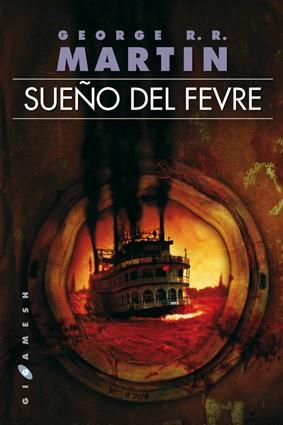 SUEÑO DEL FEVRE | 9788496208698 | MARTIN, GEORGE R.R. | Llibreria Drac - Llibreria d'Olot | Comprar llibres en català i castellà online