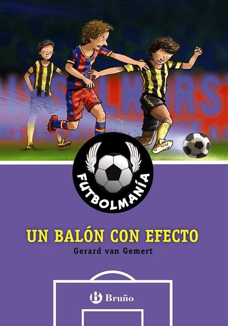 BALÓN CON EFECTO, UN (FUTBOLMANÍA 9) | 9788469603475 | VAN GEMERT, GERARD | Llibreria Drac - Llibreria d'Olot | Comprar llibres en català i castellà online