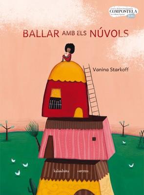 BALLAR AMB ELS NUVOLS | 9788493746988 | STARKOFF, VANINA | Llibreria Drac - Llibreria d'Olot | Comprar llibres en català i castellà online