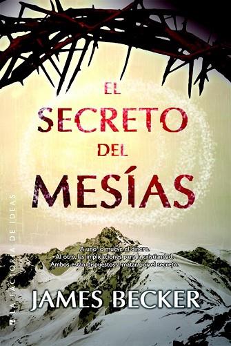 SECRETO DEL MESÍAS, EL | 9788490183083 | BECKER, JAMES | Llibreria Drac - Llibreria d'Olot | Comprar llibres en català i castellà online