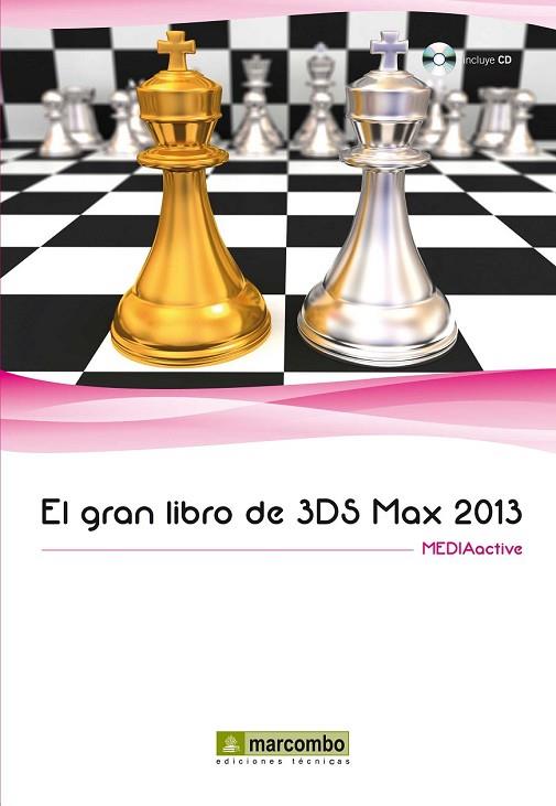 GRAN LIBRO DE 3DS MAX 2013, EL | 9788426719928 | MEDIAACTIVE | Llibreria Drac - Librería de Olot | Comprar libros en catalán y castellano online