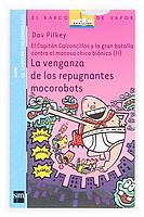 VENGANZA DE LOS REPUGNANTES MOCOROBOTS, LA | 9788467503548 | PILKEY, DAV | Llibreria Drac - Llibreria d'Olot | Comprar llibres en català i castellà online