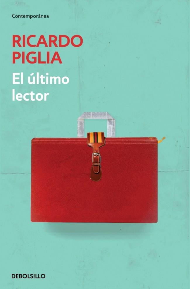 ÚLTIMO LECTOR, EL | 9788490329603 | PIGLIA, RICARDO | Llibreria Drac - Librería de Olot | Comprar libros en catalán y castellano online