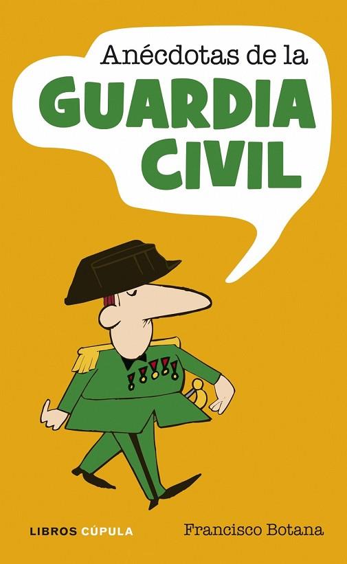 ANECDOTAS DE LA GUARDIA CIVIL | 9788448048815 | BOTANA, FRANCISCO | Llibreria Drac - Llibreria d'Olot | Comprar llibres en català i castellà online