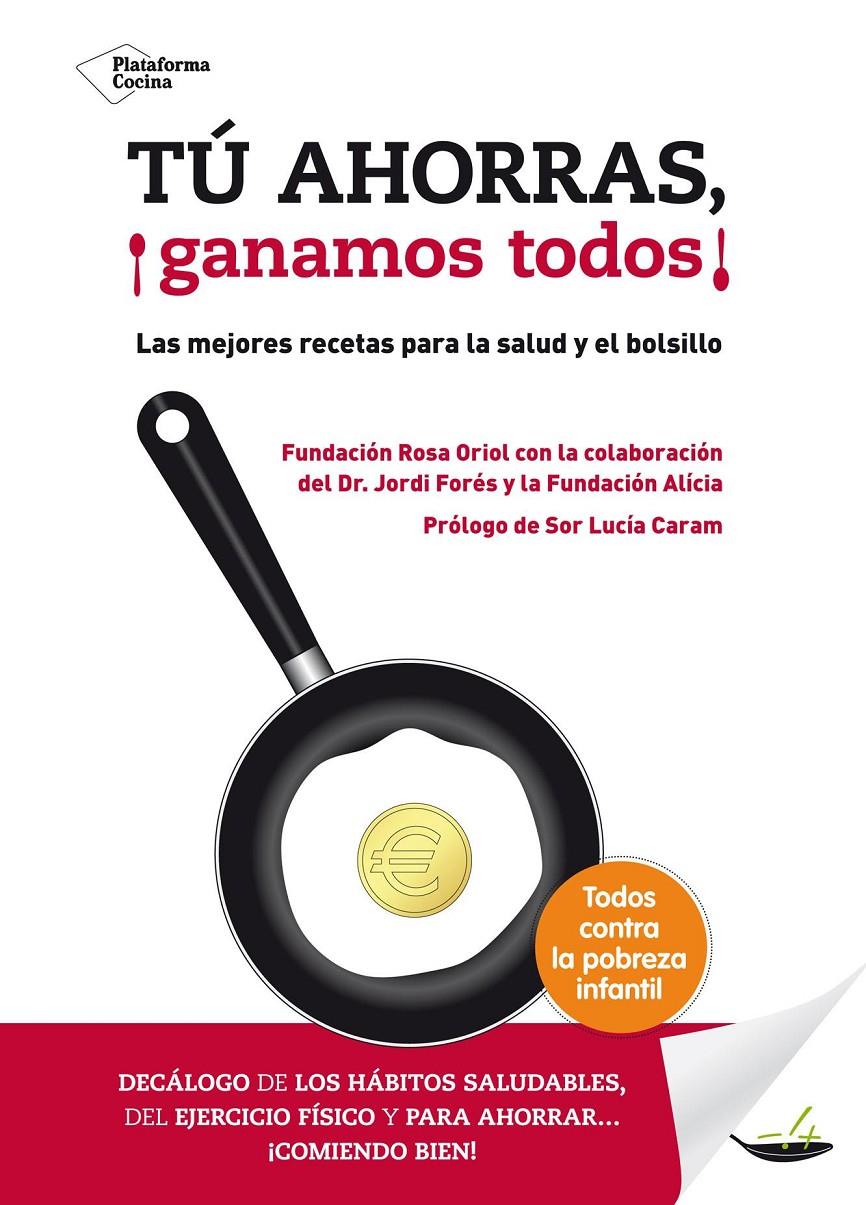 TÚ AHORRAS, GANAMOS TODOS! | 9788416256006 | FUNDACIÓN ROSA ORIOL | Llibreria Drac - Librería de Olot | Comprar libros en catalán y castellano online