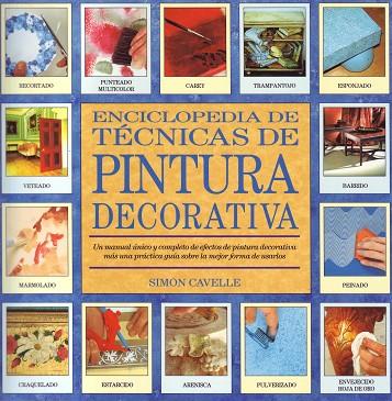 ENCICLOPEDIA DE TECNICAS DE PINTURA DECORATIVA | 9788486673550 | CAVELLE, SIMON | Llibreria Drac - Llibreria d'Olot | Comprar llibres en català i castellà online