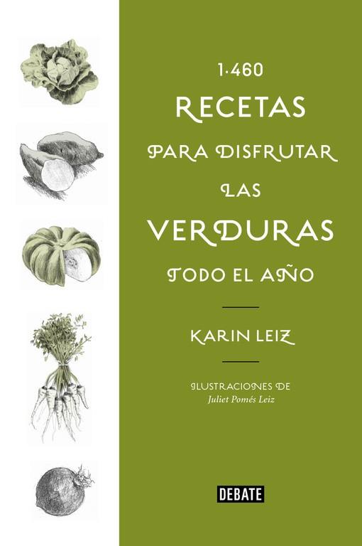 1460 RECETAS PARA DISFRUTAR LAS VERDURAS TODO EL AÑO | 9788499928197 | LEIZ, KARIN | Llibreria Drac - Librería de Olot | Comprar libros en catalán y castellano online