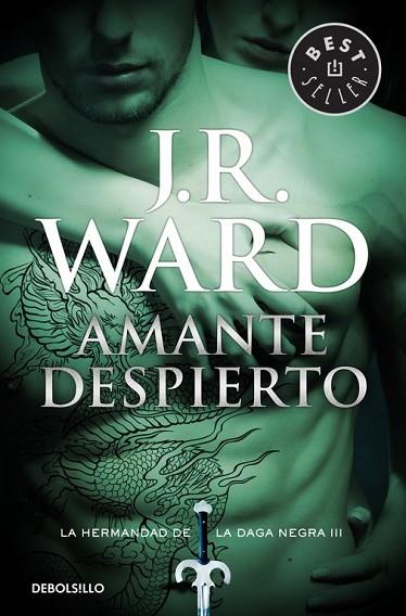 AMANTE DESPIERTO (LA HERMANDAD DE LA DAGA NEGRA 3) | 9788490629055 | WARD, J.R. | Llibreria Drac - Llibreria d'Olot | Comprar llibres en català i castellà online