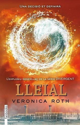 LLEIAL (SAGA DIVERGENT 3) | 9788415745129 | ROTH, VERONICA | Llibreria Drac - Librería de Olot | Comprar libros en catalán y castellano online