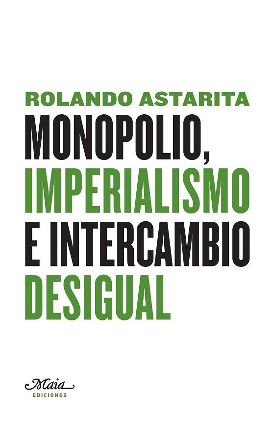 MONOPOLIO, IMPERIALISMO E INTERCOMBIO DESIGUAL | 9788492724024 | ASTARITA, ROLANDO | Llibreria Drac - Llibreria d'Olot | Comprar llibres en català i castellà online