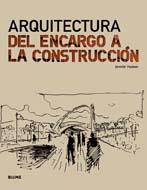 ARQUITECTURA DEL ENCARGO A LA CONSTRUCCION | 9788498016154 | HUDSON, JENNIFER | Llibreria Drac - Librería de Olot | Comprar libros en catalán y castellano online