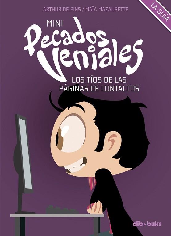 MINI PECADOS VENIALES. LOS TIOS DE LAS PAGINAS DE CONTACTOS | 9788492902729 | DE PINS, ARTHUR;MAZAURETTE, MAIA | Llibreria Drac - Llibreria d'Olot | Comprar llibres en català i castellà online