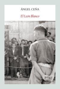 LEON BLANCO, EL | 9788494302626 | CEÑA, ANGEL | Llibreria Drac - Librería de Olot | Comprar libros en catalán y castellano online