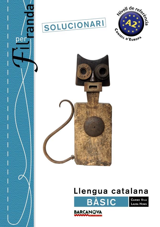 FIL PER RANDA. SOLUCIONARI LLENGUA CATALANA BASIC | 9788448932299 | VILA, CARME; HOMS, LAURA | Llibreria Drac - Librería de Olot | Comprar libros en catalán y castellano online