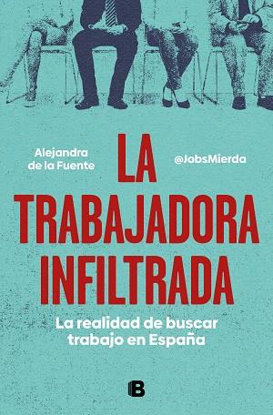 TRABAJADORA INFILTRADA, LA | 9788466671828 | DE LA FUENTE, ALEJANDRA (MIERDA JOBS) | Llibreria Drac - Llibreria d'Olot | Comprar llibres en català i castellà online