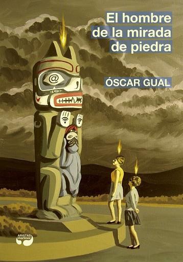 HOMBRE DE LA MIRADA DE PIEDRA, EL | 9788494704970 | GUAL DOMÍNGUEZ, ÓSCAR | Llibreria Drac - Llibreria d'Olot | Comprar llibres en català i castellà online