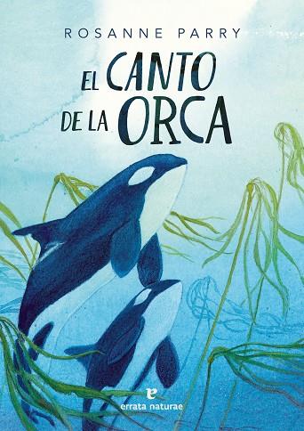 CANTO DE LA ORCA, EL | 9788419158802 | PARRY, ROSANNE | Llibreria Drac - Llibreria d'Olot | Comprar llibres en català i castellà online