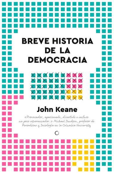 BREVE HISTORIA DE LA DEMOCRACIA | 9788412407648 | KEANE, JOHN | Llibreria Drac - Llibreria d'Olot | Comprar llibres en català i castellà online