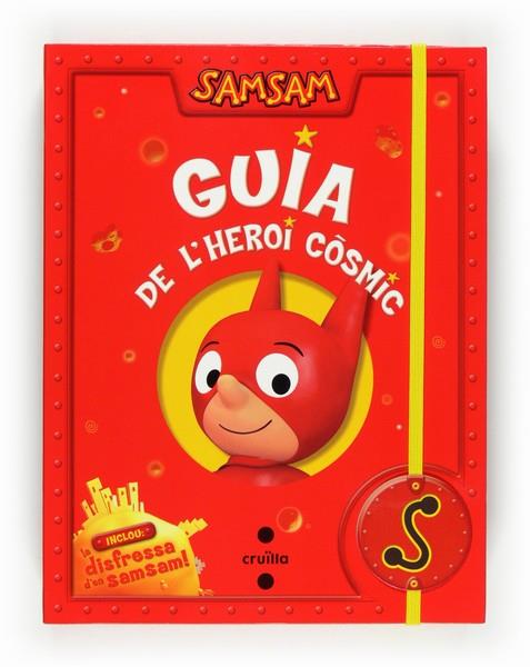 GUIA DE L'HEROI COSMIC SAMSAM | 9788466122832 | VV.AA. | Llibreria Drac - Librería de Olot | Comprar libros en catalán y castellano online