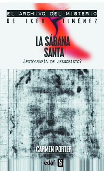 SABANA SANTA, LA  ¿FOTOGRAFIA DE JESUCRISTO? | 9788441412415 | PORTER, CARMEN | Llibreria Drac - Librería de Olot | Comprar libros en catalán y castellano online