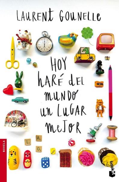 HOY HARÉ DEL MUNDO UN LUGAR MEJOR | 9788408160687 | GOUNELLE, LAURENT | Llibreria Drac - Librería de Olot | Comprar libros en catalán y castellano online