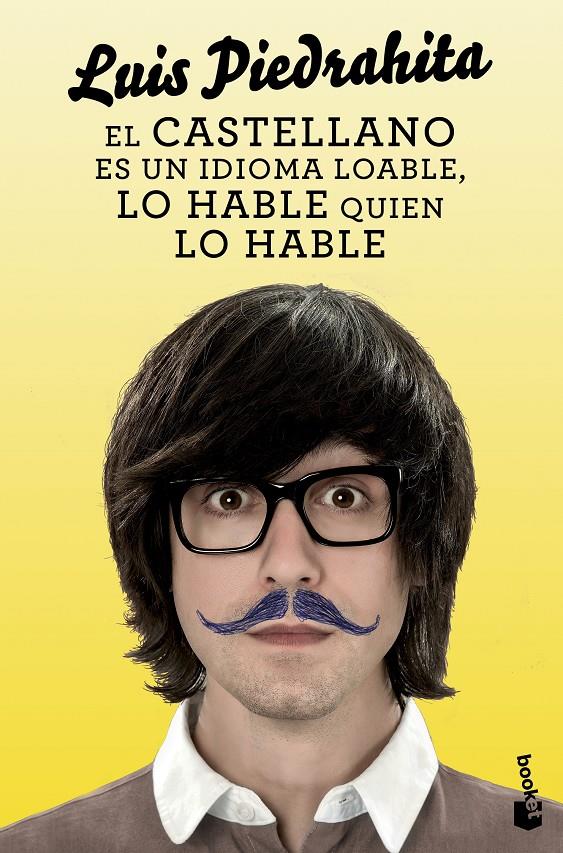 CASTELLANO ES UN IDIOMA LOABLE, LO HABLE QUIEN LO HABLE, EL | 9788408132455 | PIEDRAHITA, LUIS | Llibreria Drac - Librería de Olot | Comprar libros en catalán y castellano online