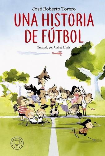 HISTORIA DE FÚTBOL, UNA (CAST) | 9788417059194 | TORERO, JOSÉ ROBERTO | Llibreria Drac - Llibreria d'Olot | Comprar llibres en català i castellà online