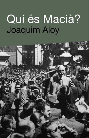 QUI ES MACIA? | 9788492440641 | ALOY, JOAQUIM | Llibreria Drac - Librería de Olot | Comprar libros en catalán y castellano online