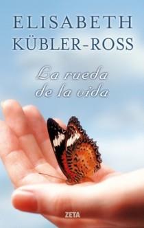 RUEDA DE LA VIDA, LA | 9788498721560 | KUBLER ROSS, ELISABETH | Llibreria Drac - Llibreria d'Olot | Comprar llibres en català i castellà online