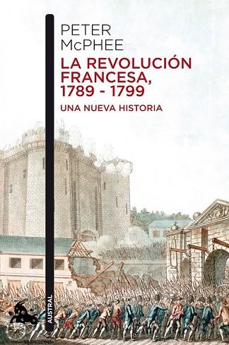 REVOLUCION FRANCESA 1789 1799. UNA NUEVA HISTORIA, LA | 9788408055068 | MCPHEE, PETER | Llibreria Drac - Librería de Olot | Comprar libros en catalán y castellano online