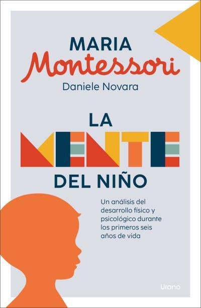 MENTE DEL NIÑO, LA | 9788418714528 | MONTESSORI, MARIA;DANIELE NOVARA | Llibreria Drac - Llibreria d'Olot | Comprar llibres en català i castellà online