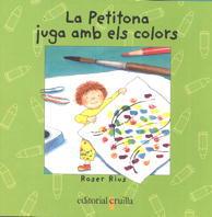 PETITONA JUGA AMB ELS COLORS, LA | 9788482865829 | RIUS, ROSER | Llibreria Drac - Librería de Olot | Comprar libros en catalán y castellano online