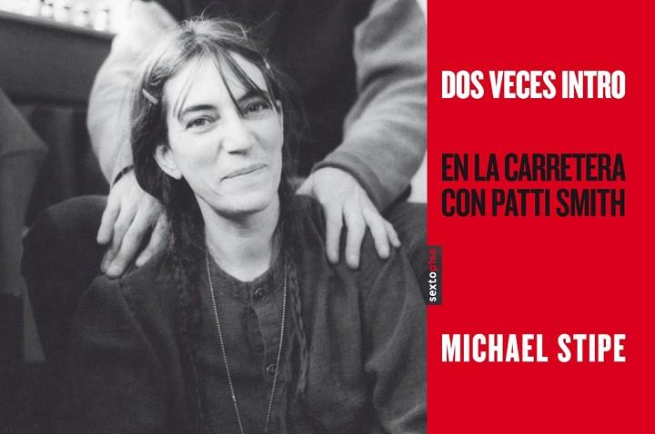 DOS VECES INTRO EN LA CARRETERA CON PATTI SMITH | 9788415601111 | STIPE, MICHAEL/SMITH, PATTI | Llibreria Drac - Llibreria d'Olot | Comprar llibres en català i castellà online