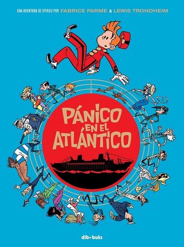 PÁNICO EN EL ATLÁNTICO (SPIROU 6) | 9788416507092 | PARME, FABRICE; TRONDHEIM, LEWIS | Llibreria Drac - Llibreria d'Olot | Comprar llibres en català i castellà online