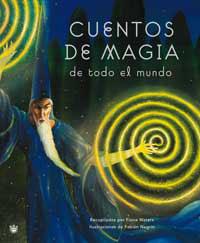 CUENTOS DE MAGIA DE TODO EL MUNDO | 9788478710171 | WATERS, FIONA; F. NEGRIN | Llibreria Drac - Librería de Olot | Comprar libros en catalán y castellano online