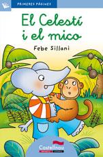 CELESTI I EL MICO, EL (LLETRA LLIGADA) | 9788489625204 | SILLANI, FEBE | Llibreria Drac - Librería de Olot | Comprar libros en catalán y castellano online